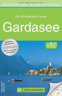 Wanderführer gardasee die 40 - wanderführer, gardasee: