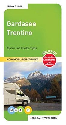 Gardasee und trentino touren - und,